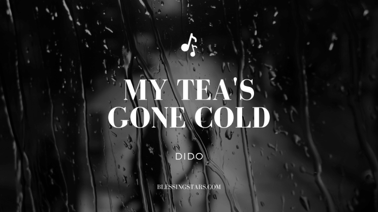 dido my tea's gone cold
